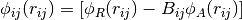 \phi_{ij}(r_{ij})= [\phi_{R}(r_{ij})-B_{ij}\phi_{A}(r_{ij})]
