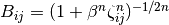 B_{ij} = (1+\beta^{n}\zeta ^{n}_{ij})^{-1/2n}