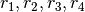 r_{1},r_{2},r_{3},r_{4}